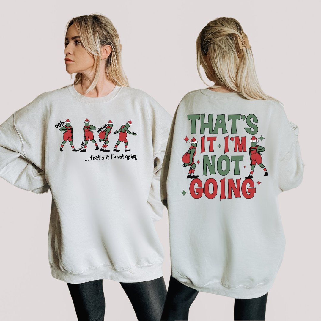 That's It I'm Not Going Crew