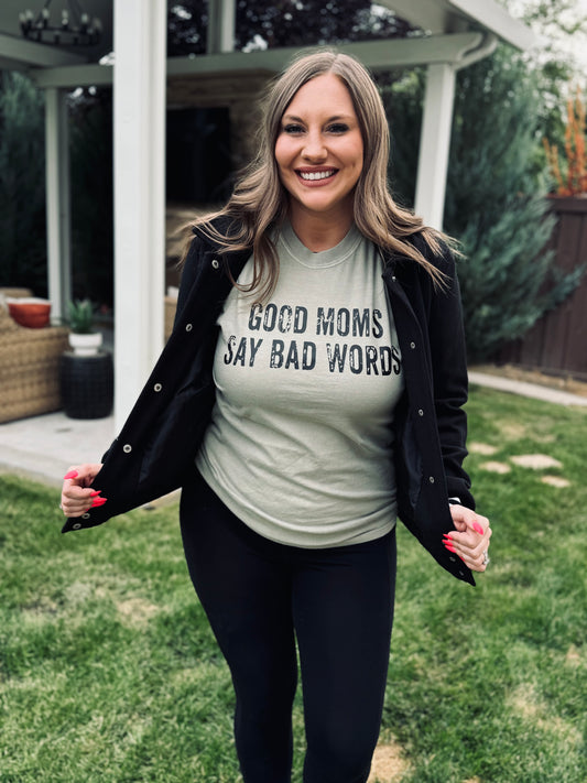 Good Moms Say Bad Words Tee