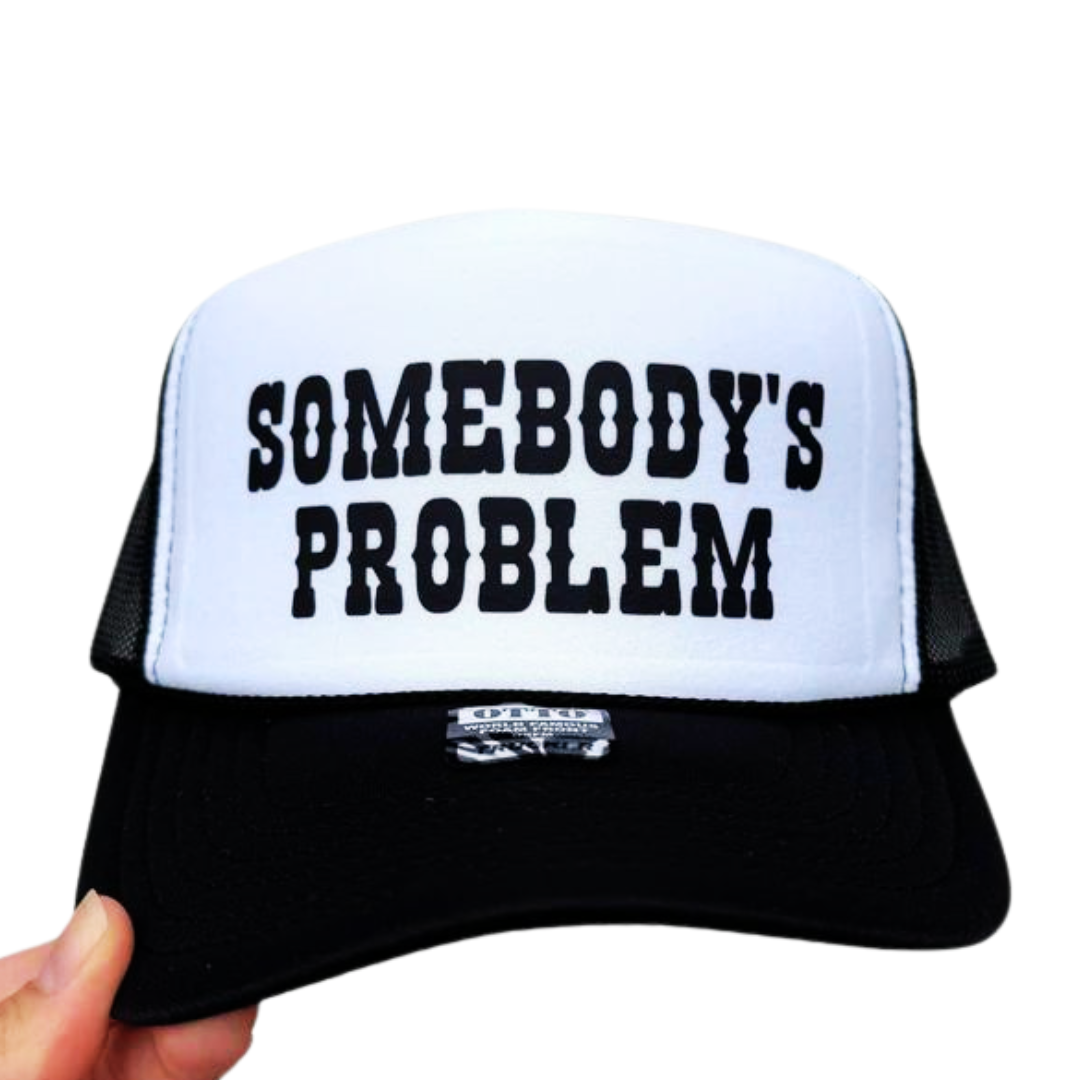 Somebody's Problem Hat